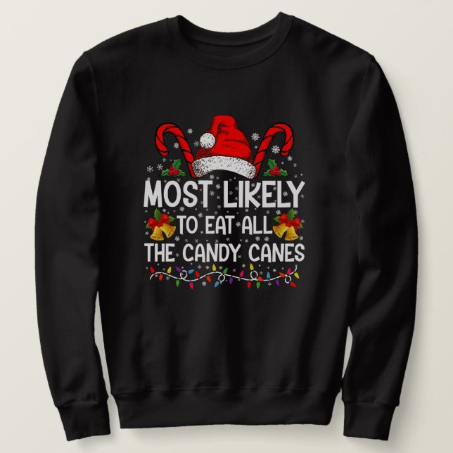 Am wahrscheinlichsten essen alle Bonbons Weihnacht Sweatshirt (Design vorne)