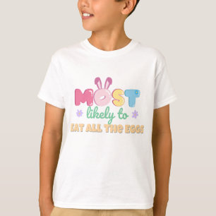 Am wahrscheinlichsten essen alle Eier - Osterbrüde T-Shirt