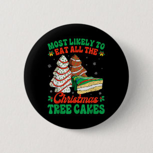 Am wahrscheinlichsten essen alle Weihnachtsbaumkuc Button