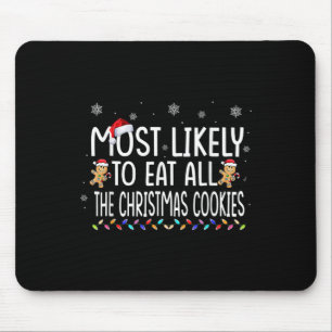 Am wahrscheinlichsten essen alle Weihnachtskekse F Mousepad