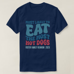 Am wahrscheinlichsten essen die heißesten Hunde na T-Shirt
