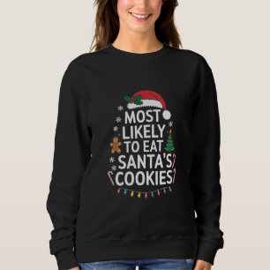 Am wahrscheinlichsten essen Santas Cookies Familie Sweatshirt