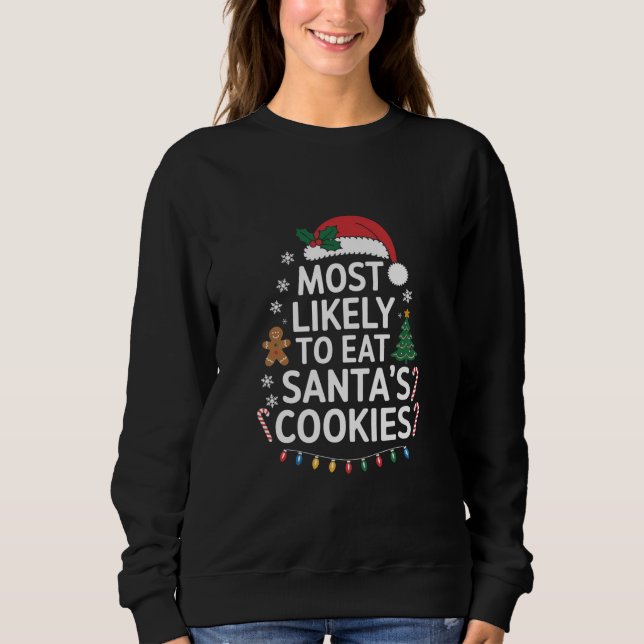 Am wahrscheinlichsten essen Santas Cookies Familie Sweatshirt (Vorderseite)