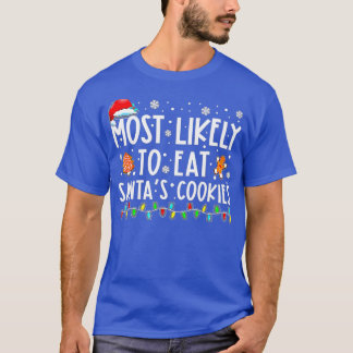 Am wahrscheinlichsten essen Santas Cookies Familie T-Shirt