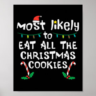 Am wahrscheinlichsten essen Sie alle Weihnachtskek Poster