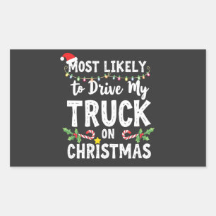 Am wahrscheinlichsten fährt mein LKW zu Weihnachte Rechteckiger Aufkleber