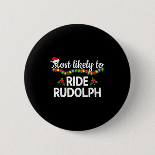 Am wahrscheinlichsten fährt Rudolph Lustige Famili Button