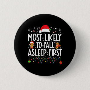 Am wahrscheinlichsten fällt Asleep First Fun Xmas  Button
