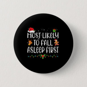 Am wahrscheinlichsten fällt Asleep First Funny Xma Button