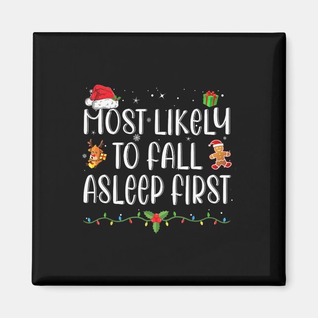 Am wahrscheinlichsten fällt Asleep First Funny Xma Magnet (Vorne)