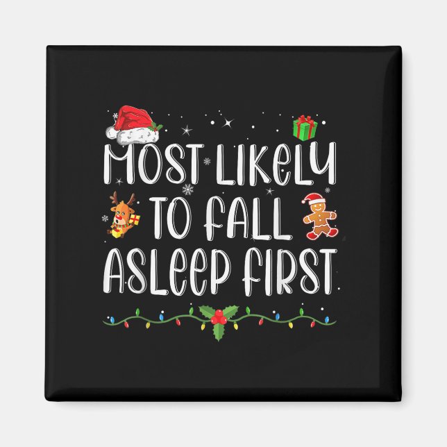 Am wahrscheinlichsten fällt Asleep First Funny Xma Magnet (Vorne)