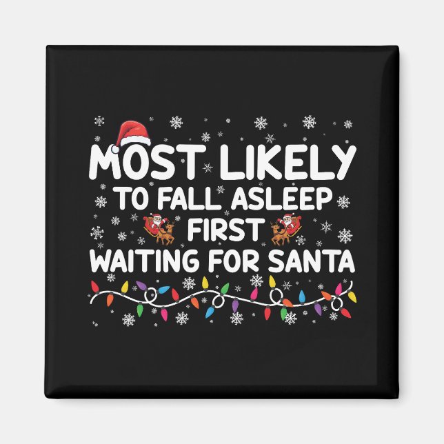 Am wahrscheinlichsten fällt Asleep First Funny Xma Magnet (Vorne)