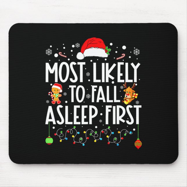 Am wahrscheinlichsten fällt Asleep First Funny Xma Mousepad (Vorne)