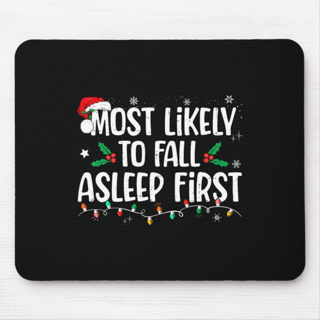 Am wahrscheinlichsten fällt Asleep First Funny Xma Mousepad (Vorne)