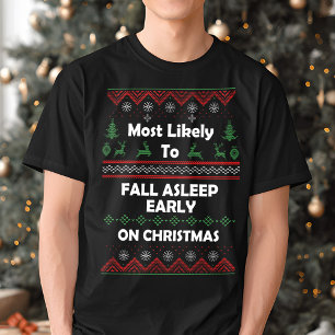 Am wahrscheinlichsten fällt Asleep Frühe Weihnacht T-Shirt