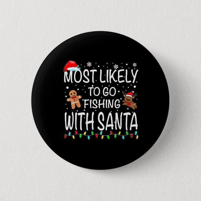 Am wahrscheinlichsten fischen mit Santa Fishing Fu Button (Vorderseite)