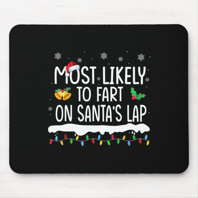 Am wahrscheinlichsten für die Furz Santa's Lap Fun Mousepad (Vorne)