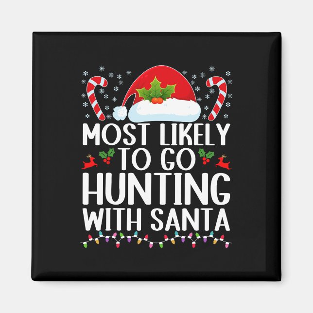 Am wahrscheinlichsten geht die Jagd mit Santa Hunt Magnet (Vorne)
