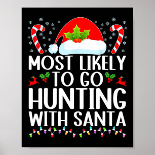 Am wahrscheinlichsten geht die Jagd mit Santa Hunt Poster