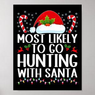 Am wahrscheinlichsten geht die Jagd mit Santa Hunt Poster