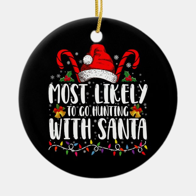 Am wahrscheinlichsten geht die Jagd mit Weihnachts Keramik Ornament (Vorne)