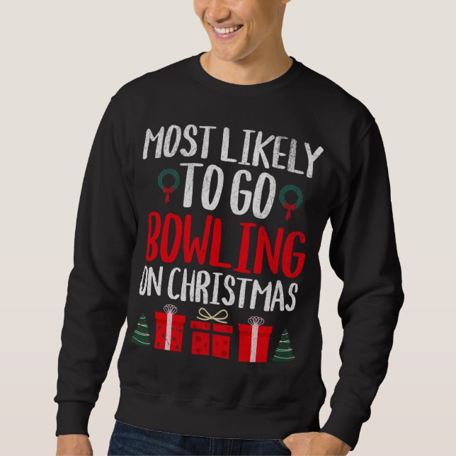 AM WAHRSCHEINLICHSTEN GEHT ES, AUF CHRISTMAS FUNNY SWEATSHIRT (Vorderseite)