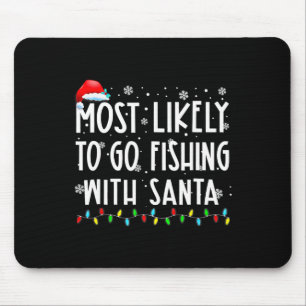 Am wahrscheinlichsten geht es mit dem Santa Fishin Mousepad