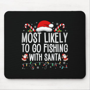 Am wahrscheinlichsten geht es mit dem Santa Fishin Mousepad