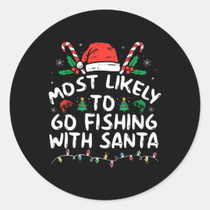 Am wahrscheinlichsten geht es mit dem Santa Fishin Runder Aufkleber