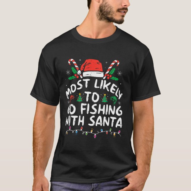 Am wahrscheinlichsten geht es mit dem Santa Fishin T-Shirt (Vorderseite)