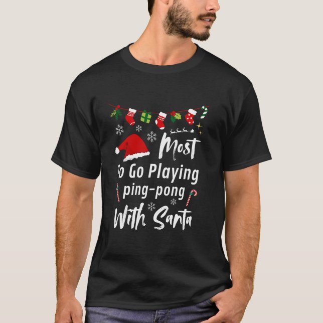 Am wahrscheinlichsten geht Ping Pong Pong Santa Fu T-Shirt (Vorderseite)