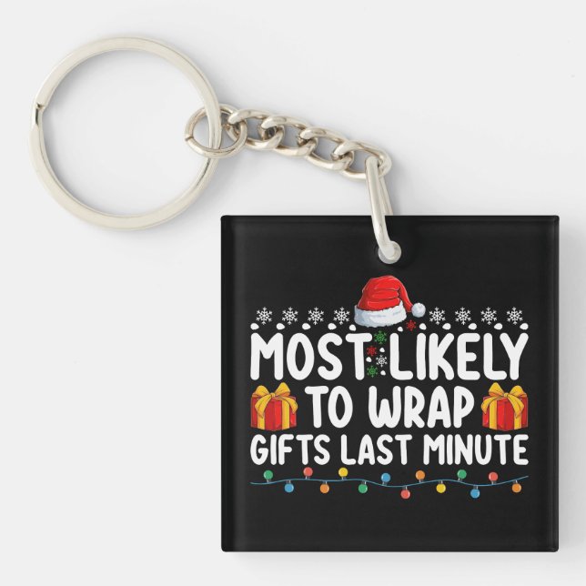 Am wahrscheinlichsten Geschenke in der letzten Min Schlüsselanhänger (Vorderseite)