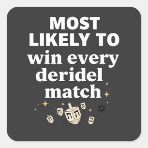 Am wahrscheinlichsten gewinnt jedes Dreidel Match  Quadratischer Aufkleber