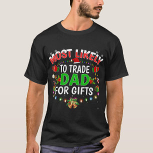 Am wahrscheinlichsten Handel Vater Weihnachtsmannm T-Shirt
