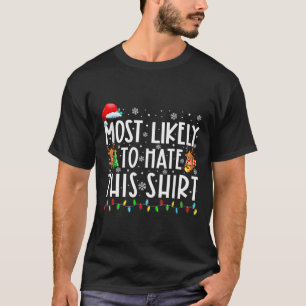 Am wahrscheinlichsten hassen diese Familie Weihnac T-Shirt