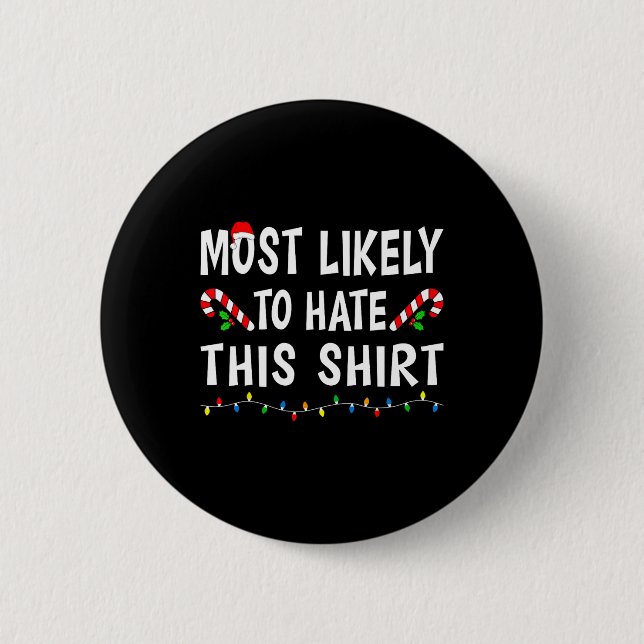 Am wahrscheinlichsten hassen diese lustigen Weihna Button (Vorderseite)