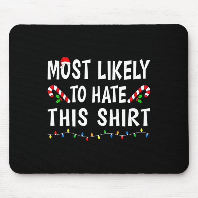 Am wahrscheinlichsten hassen diese lustigen Weihna Mousepad (Vorne)