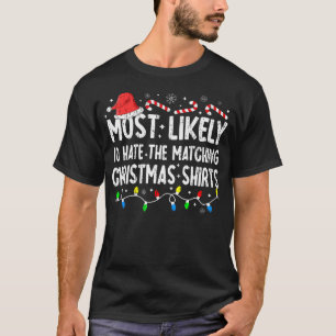 Am wahrscheinlichsten hasst Matching Weihnachtsfam T-Shirt