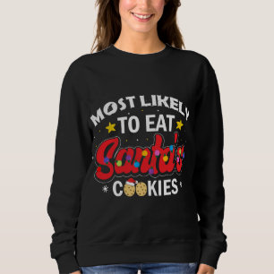 Am wahrscheinlichsten isst die Weihnachtsfamilie C Sweatshirt