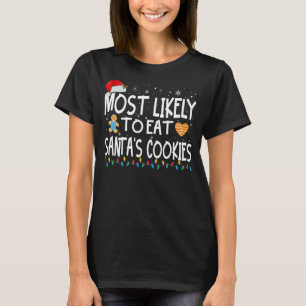Am wahrscheinlichsten isst die Weihnachtsfamilie C T-Shirt
