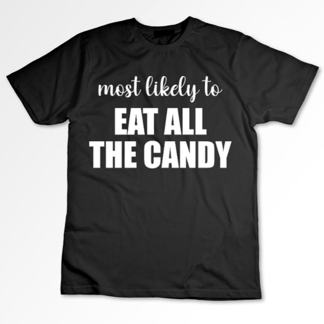 Am wahrscheinlichsten isst man das ganze kandy-lus T-Shirt (Von Creator hochgeladen)