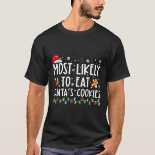Am wahrscheinlichsten isst Santas Cookies Familie T-Shirt