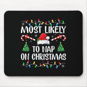 Am wahrscheinlichsten ist das Nickerchen an Weihna Mousepad