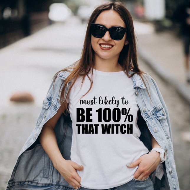 Am wahrscheinlichsten ist, dass 100% dieser Hexe H T-Shirt (Von Creator hochgeladen)