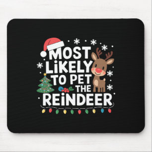 Am wahrscheinlichsten ist, dass die Familie Rentie Mousepad