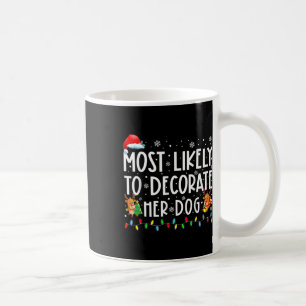 Am wahrscheinlichsten ist, dass ihr Hund Weihnacht Kaffeetasse