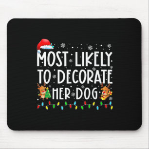 Am wahrscheinlichsten ist, dass ihr Hund Weihnacht Mousepad