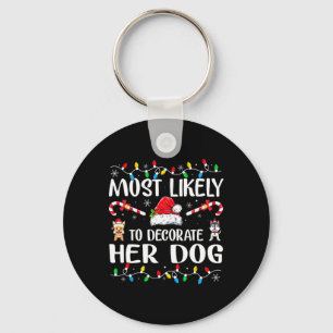 Am wahrscheinlichsten ist, dass ihr Hund Weihnacht Schlüsselanhänger