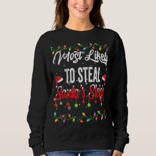 Am wahrscheinlichsten ist, dass Santa's Sleigh Fam Sweatshirt