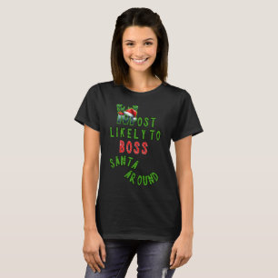 Am wahrscheinlichsten ist der Boss Santa Around Xm T-Shirt